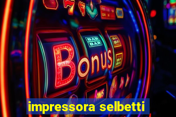 impressora selbetti